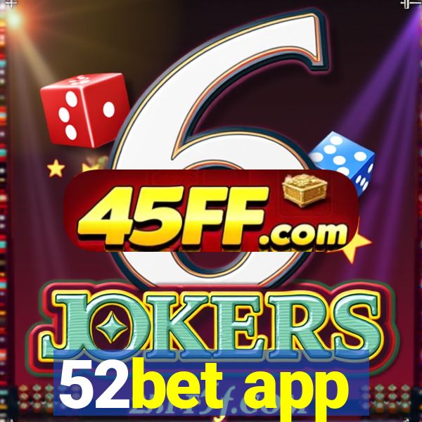 52bet app